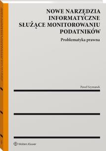 Okładka książki Nowe technologie w procesie stosowania i stanowienia prawa podatkowego