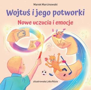 Okładka książki Nowe uczucia i emocje. Wojtuś i jego potworki