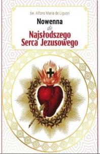 Nowenna do Najsłodszego Serca Jezusowego. Autor: Alfons Maria de Liguori. Multiszop.pl Okładka książki Nowenna do Najsłodszego Serca Jezusowego
