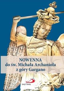 Nowenna do św. Michała Archanioła z góry Gargano. Autor:   Praca zbiorowa. Multiszop.pl Okładka książki Nowenna do św. Michała Archanioła z góry Gargano
