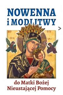 Nowenna i modlitwy do Matki Bożej Nieustającej.... Autor:   Praca zbiorowa. Multiszop.pl Okładka książki Nowenna i modlitwy do Matki Bożej Nieustającej...