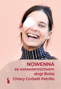 Nowenna za wstawiennictwem sługi Bożej Chiary.... Autor: Kacper Nawrot. Multiszop.pl Okładka książki Nowenna za wstawiennictwem sługi Bożej Chiary...