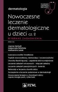 Nowoczesne leczenie dermatologiczne u dzieci cz. II. Wybrane zagadnienia. Autor: Narbutt Joanna, Skibińska Małgorzata, Aleksandra. Multiszop.pl Okładka książki Nowoczesne leczenie dermatologiczne u dzieci cz. II. Wybrane zagadnienia