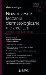 Okładka książki Nowoczesne leczenie dermatologiczne u dzieci Część 2 Wybrane zagadnienia