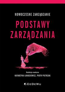 Nowoczesne zarządzanie. Podstawy zarządzania. Autor: Katarzyna Łukasiewicz, Pietrzak Piotr. Multiszop.pl Okładka książki Nowoczesne zarządzanie. Podstawy zarządzania