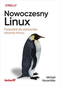 Nowoczesny Linux. Autor: Michael Hausenblas. Multiszop.pl Okładka książki Nowoczesny Linux