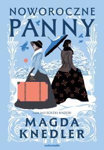 Noworoczne panny. Autor: Magda Knedler. Multiszop.pl Okładka książki Noworoczne panny