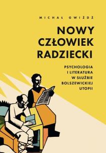 Nowy człowiek radziecki. Autor: Michał Gwiżdż. Multiszop.pl Okładka książki Nowy człowiek radziecki