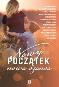Nowy początek, nowa szansa. Autor: Opracowanie zbiorowe. Multiszop.pl Okładka książki Nowy początek, nowa szansa