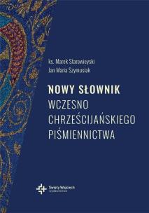 Nowy słownik wczesnochrześcijańskiego.. w.2. Autor: ks. prof. Marek Starowieyski. Multiszop.pl Okładka książki Nowy słownik wczesnochrześcijańskiego.. w.2