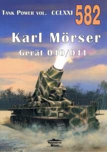 Okładka książki Nr 582 Karl Morser. Gerat 040/041. Tank Power vol. CCLXXI
