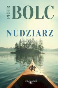 Nudziarz. Autor: Piotr Bolc. Multiszop.pl Okładka książki Nudziarz