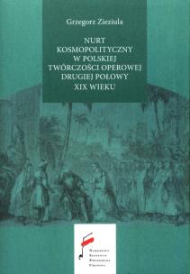 Okładka książki Nurt kosmopolityczny w polskiej twórczości operowej drugiej połowy XIX wieku
