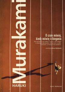 Okładka książki O czym mówię, kiedy mówię o bieganiu wyd. 2022