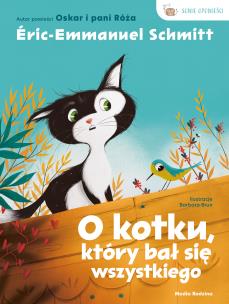 O kotku, który bał się wszystkiego. Autor: Eric-Emmanuel Schmitt. Multiszop.pl Okładka książki O kotku, który bał się wszystkiego