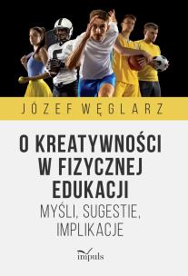 Okładka książki O kreatywności w fizycznej edukacji
