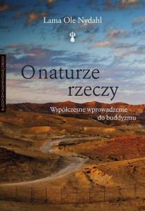 O naturze rzeczy. Autor: Lama Ole Nydahl. Multiszop.pl Okładka książki O naturze rzeczy