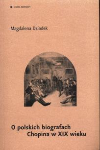 Okładka książki O polskich biografach Chopina w XIX wieku