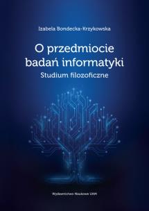 Okładka książki O przedmiocie badań informatyki Studium filozoficzne