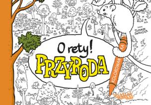 Okładka książki O rety! Przyroda. Kolorowanka