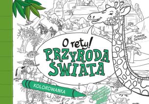 Okładka książki O rety! Przyroda świata. Kolorowanka