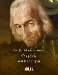 O sądzie ostatecznym. Autor: Vianney Jan Maria. Multiszop.pl Okładka książki O sądzie ostatecznym