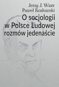 Okładka książki O socjologii w Polsce Ludowej rozmów jedenaście