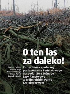 Okładka książki O ten las za daleko!
