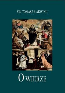 O wierze. Autor: św. Tomasz z Akwinu. Multiszop.pl Okładka książki O wierze