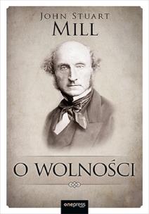 O wolności. Autor: Mill John Stuart. Multiszop.pl Okładka książki O wolności