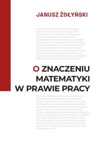 Okładka książki O znaczeniu matematyki w prawie pracy