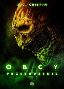 Obcy 4 Przebudzenie. Autor: Crispin A.C.. Multiszop.pl Okładka książki Obcy 4 Przebudzenie