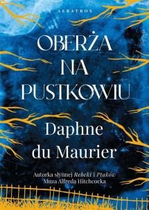 Oberża na pustkowiu. Autor: Daphne du Maurier. Multiszop.pl Okładka książki Oberża na pustkowiu