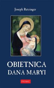 Obietnica dana Maryi. Autor: Joseph Ratzinger. Multiszop.pl Okładka książki Obietnica dana Maryi