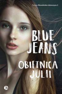 Obietnica Julii. Niewidzialna dziewczyna. Tom 3. Autor: Blue Jeans. Multiszop.pl Okładka książki Obietnica Julii. Niewidzialna dziewczyna. Tom 3