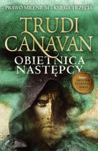 Obietnica następcy. Prawo Milenium. Księga trzecia wyd. 2024. Autor: Canavan Trudi. Multiszop.pl Okładka książki Obietnica następcy. Prawo Milenium. Księga trzecia wyd. 2024