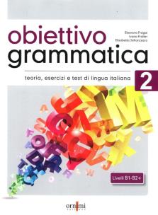 Obiettivo Grammatica 2 B1-B2. Autor: Fragai Eleonora. Multiszop.pl Okładka książki Obiettivo Grammatica 2 B1-B2