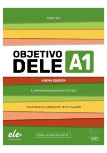 Objetivo DELE A1 Nueva Edicion 2024 + online. Autor: Diaz Celia. Multiszop.pl Okładka książki Objetivo DELE A1 Nueva Edicion 2024 + online