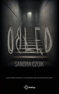 Obłęd. Autor: Czoik Sandra. Multiszop.pl Okładka książki Obłęd