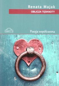 Oblicza tęsknoty. Autor: Renata Majak. Multiszop.pl Okładka książki Oblicza tęsknoty