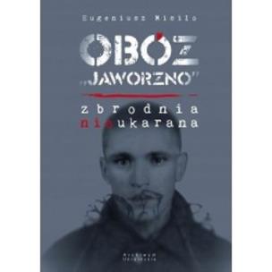 Okładka książki Obóz Jaworzno Zbrodnia nieukarana / Archiwum Ukraińskie
