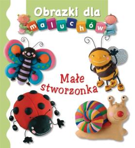 Okładka książki Obrazki dla maluchów - Małe stworzonka