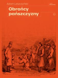 Obrońcy pańszczyzny. Autor: Leszczyński Adam. Multiszop.pl Okładka książki Obrońcy pańszczyzny