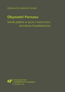 Obywatel Parnasu. Sztuki piękne w życiu i.... Autor: Aleksandra Giełdoń-Paszek. Multiszop.pl Okładka książki Obywatel Parnasu. Sztuki piękne w życiu i...