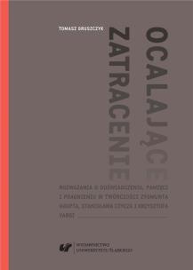 Ocalające zatracenie.. Autor: Tomasz Gruszczyk. Multiszop.pl Okładka książki Ocalające zatracenie.