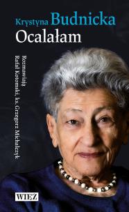 Ocalałam. Autor: Krystyna Budnicka. Multiszop.pl Okładka książki Ocalałam