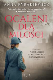 Ocaleni dla miłości. Autor: Rybakiewicz Anna. Multiszop.pl Okładka książki Ocaleni dla miłości
