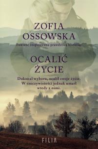 Ocalić życie - uszkodzone. Autor: Zofia Ossowska. Multiszop.pl Okładka książki Ocalić życie - uszkodzone