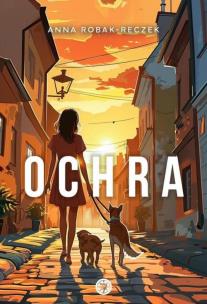 Ochra. Autor: Robak-Reczek  Anna. Multiszop.pl Okładka książki Ochra