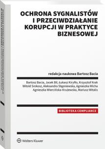 Ochrona sygnalistów i przeciwdziałanie korupcji w praktyce biznesowej. Autor: Agnieszka Wiercińska-Krużewska, Srokosz Witold, Aleksandra Stępniewska, Agnieszka Wicha, Mariusz Witalis, Bacia Bartosz, Krzysztof Krak, Jacek Bil, Łukasz Kiryłło. Multiszop.pl Okładka książki Ochrona sygnalistów i przeciwdziałanie korupcji w praktyce biznesowej